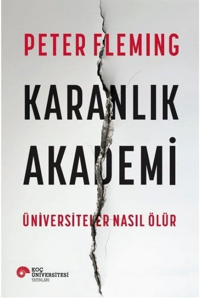 Karanlık Akademi: Üniversiteler Nasıl Ölür?